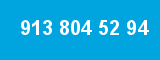 913 804 52 94